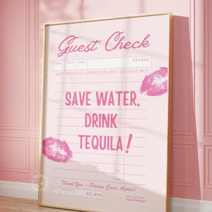 Guest check, save water drink tequila, trendy retro wall art preppy dorm decor preppy wall decor pink girly print vintage UNFRAMED