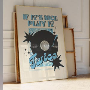 If its nice play it twice print, Retro music print, trendy turntable wall art, Trendy wall art, Vinyl retro aesthetic, INSTANT DOWNLOAD