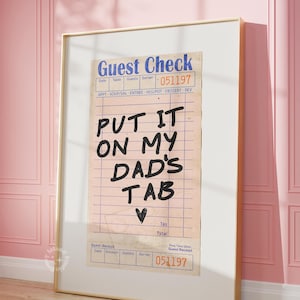 guest check put it on my dads tab poster, bar cart wall decor, trendy dorm decor, trendy guest check poster, UNFRAMED