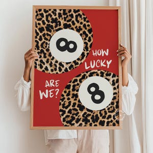 How Lucky Are We Print | Trendy 8 Ball Wall Art with Red & Leopard Aesthetic | Retro Poster for Bedroom, Dorm, Gallery Wall Decor UNFRAMED