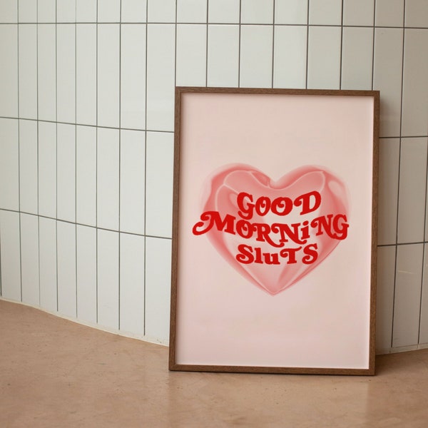 Good Morning Sluts Print, Morning Slu*ts Poster, Y2K Printable Wall Art, Dorm Decor,  Pink Wall Art, Preppy Wall decor, Y2K Digital Download