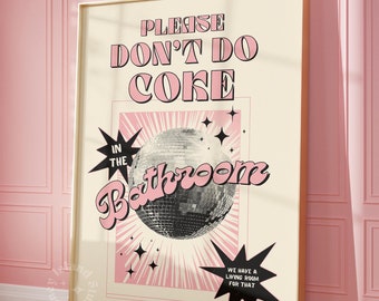 Please Don&#39;t do coke in the bathroom wall art, Cute restroom art, UNFRAMED