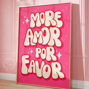 More Amor Por Favor, Maximalist Print, Pink Retro Wall Art, Love prints, Amore Trendy Prints, Groovy Poster, Retro Poster, Pink Dorm Decor