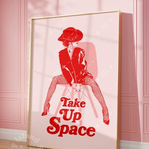 Take Up Space, Feminist Art Print, Girl Power, Cute Fashion Prints, Dorm Decor, Trendy Wall Art, Retro aesthetics, y2k decor, Girly Wall Art