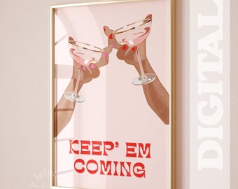 Keep 'em Coming, Funky Cheers Cocktail print, Champagne Bar Cart Print, Vintage Drinks Poster,  Bar Cart Poster