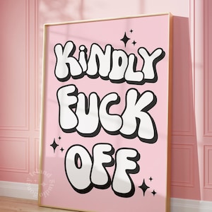 Impresión "Por favor, vete a la mierda", decoración de dormitorio preppy, impresiones de chicas rosas, decoración genial de los años 70, impresión de citas divertidas, estética de carteles, SIN MARCO