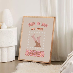 This is Not My First Rodeo Print, Preppy Western Wall Art, Cowgirl Poster, Pink Cowboy Boots