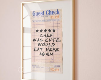 May include: A framed print of a vintage restaurant guest check with five stars and the text "CHEF WAS CUTE, WOULD EAT HERE AGAIN". The check has the date "051197" printed on it.