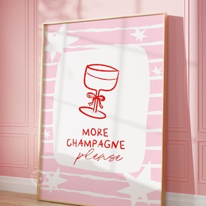 Coquette Pink Wall Art Print, More champagne girly aesthetic, Bar Cart Decor, Trendy Wall Art, Girly Pink Prints, UNFRAMED