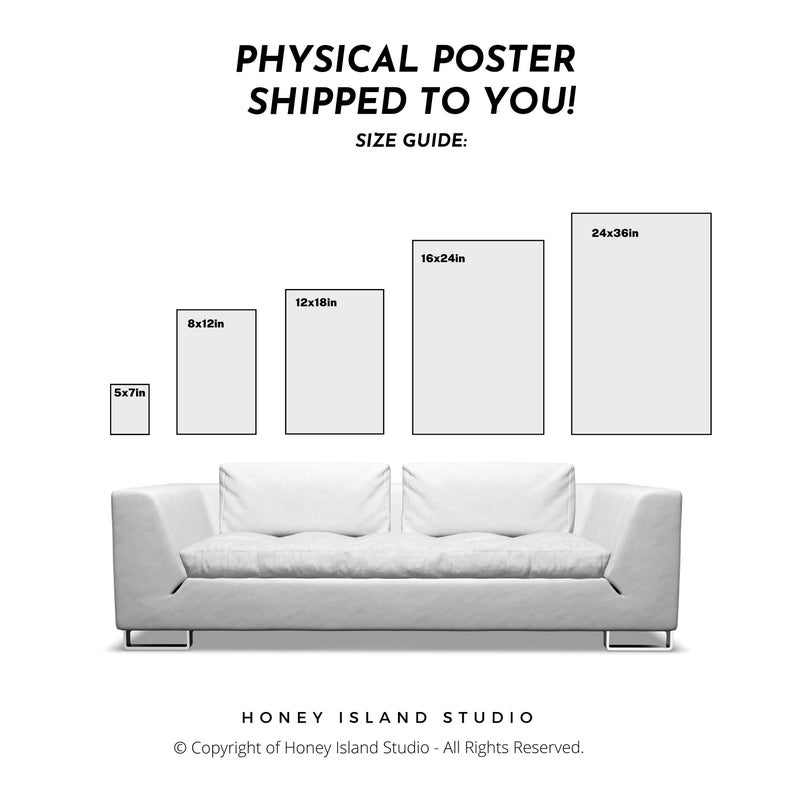 Peut inclure: Canap&eacute; blanc avec un guide des tailles pour affiches physiques. Le guide indique les tailles d'affiches : 12.7x17.8cm, 20.3x30.5cm, 30.5x45.7cm, 40.6x61cm et 61x91.4cm. Le texte indique "PHYSICAL POSTER SHIPPED TO YOU!" et "HONEY ISLAND STUDIO".