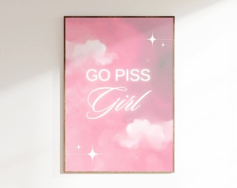 Go Piss Girl Print, Y2K Pink Bathroom Decor (Digital Download)