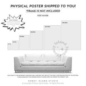May include: A size guide for physical posters, with dimensions ranging from 5x7 inches to 24x36 inches. The text reads "Physical Poster Shipped to You!" and "Frame is Not Included." A white sofa is at the bottom.