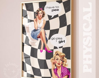 Funny Bathroom Art Print: Go Piss Girl, Preppy Toilet Decor