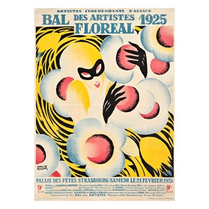 May include: Vintage poster advertising the "Bal des Artistes" in Strasbourg, 1925. The artwork features a masked figure surrounded by stylized flowers in shades of yellow, pink, blue, and black. Text in French details the event's date and location.