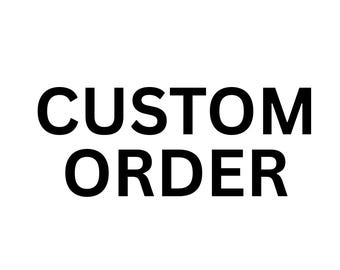 Custom Order