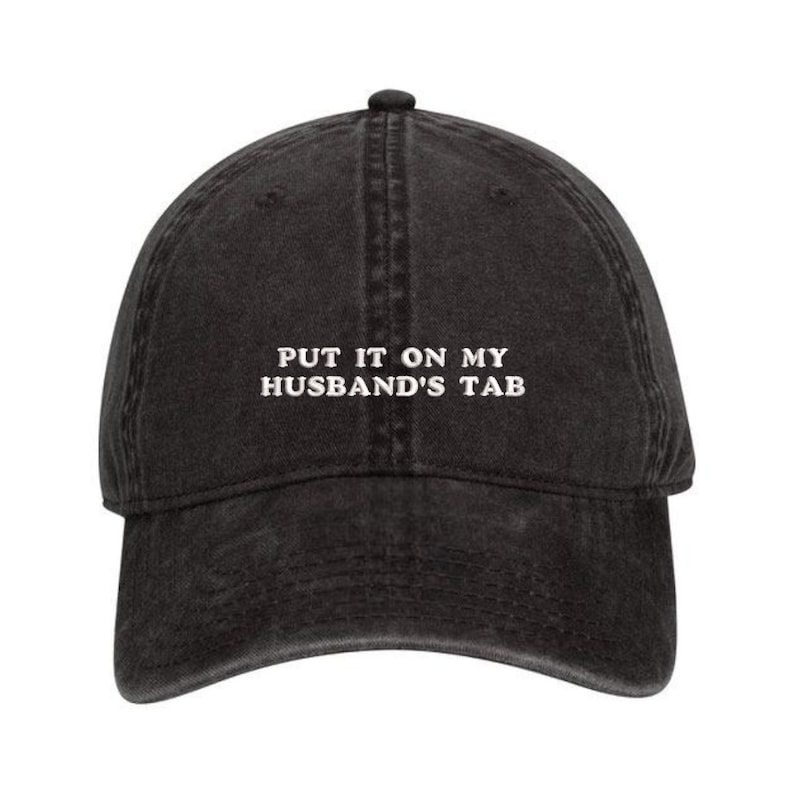 (GREY hat WHITE letters) Put it on my husbands tab hat