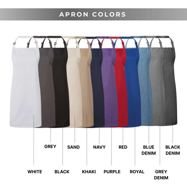 May include: A collection of aprons in various colors, including white, black, grey, khaki, navy, purple, red, royal blue, blue denim, and black denim. The text "APRON COLORS" is displayed at the top, with color names labeled below each apron.