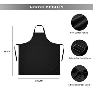 May include: Black apron with the text "APRON DETAILS". The apron is 33 4/5 inches long and 28 3/10 inches wide. Features include soft cotton fabric, an adjustable neck strap, and an adjustable back strap.