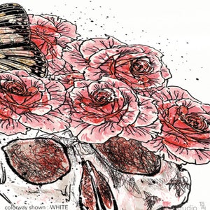 May include: A digital art print featuring a skull adorned with pink roses and a butterfly. The artwork is in a watercolor style with black outlines and splatters. The text "colorway shown : WHITE" is visible at the bottom.