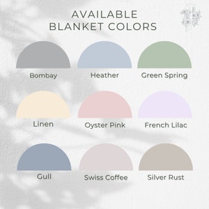May include: A chart showing nine different colors of blankets. The colors are Bombay, Heather, Green Spring, Linen, Oyster Pink, French Lilac, Gull, Swiss Coffee, and Silver Rust.