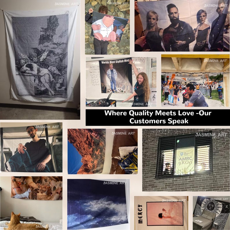 May include: A collage of images showcasing customer reviews for custom tapestries. The images feature various tapestries with different designs, including a black and white image of a reclining figure, a cartoon image of a man, a band, a landscape, a cat, and a sky with clouds. The text "Where Quality Meets Love - Our Customers Speak" is displayed in the center of the collage.