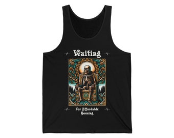 Waiting For Affordable Housing - Unisex Jersey Tank