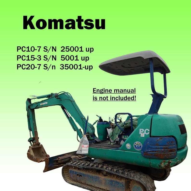 May include: A Komatsu mini excavator, primarily teal and blue, with a black canopy. Text on the image includes "Komatsu", model numbers, and "Engine manual is not included!". The excavator has a bucket and tracks.
