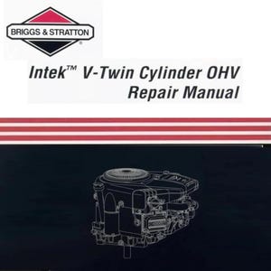 以下が含まれることがあります： Briggs & Stratton Intek V-Twin Cylinder OHV 修理マニュアル。白い表紙の上部に赤と黒のロゴがあり、Briggs & Stratton Intek V-Twin Cylinder OHV Repair Manualという文字とエンジンの線画が描かれています。