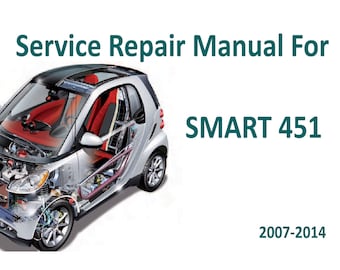 Smart Fortwo Model 451 2007-2014 Workshop Manual Service & Repair Guide