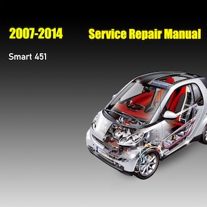 Puede incluir: Una ilustración en corte de un coche Smart 451 plateado. El coche se muestra con su interior y motor expuestos. El texto "2007-2014" y "Manual de reparación" se muestra sobre el coche.