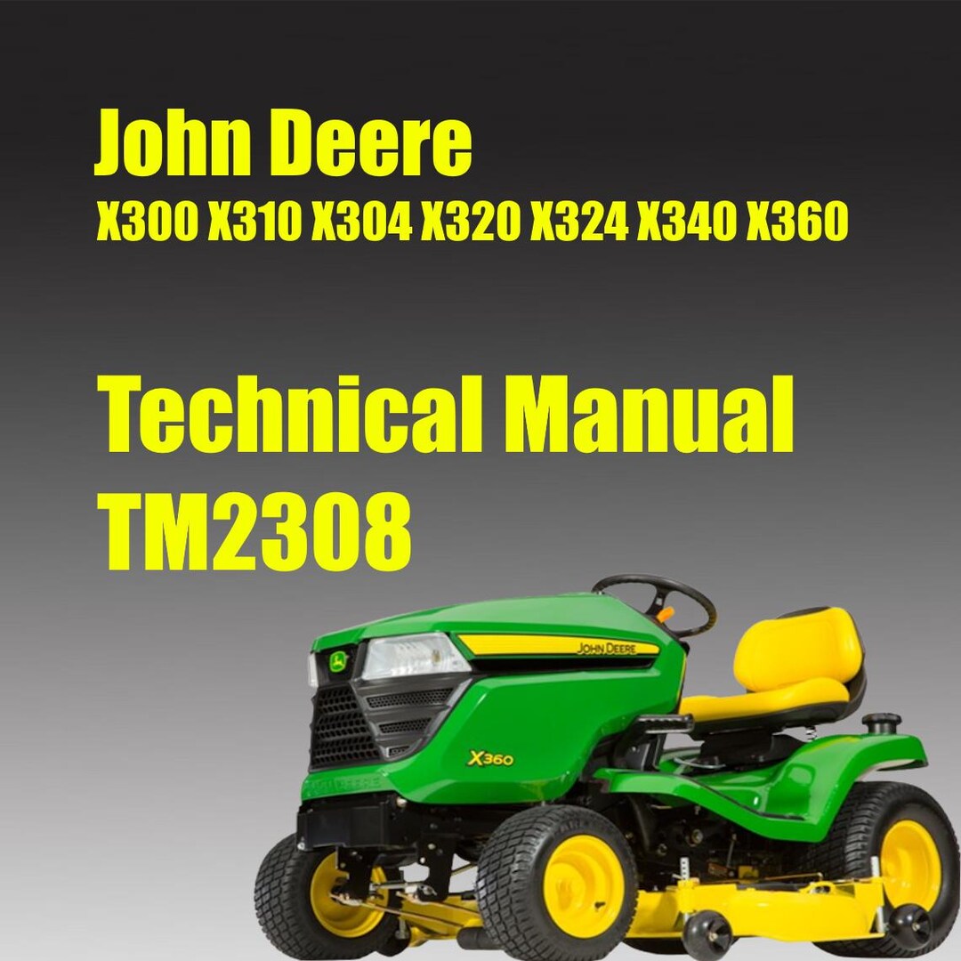 Technical Manual John Deere X300 X310 X304 X320 X324 X340 X360 - Etsy Canada