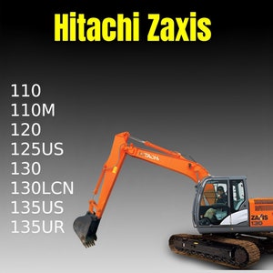 以下が含まれることがあります： オレンジ色の日立Zaxisショベルカー。黒いバケットとキャタピラーを備えています。画像には、黄色の「Hitachi Zaxis」というテキストと、モデル番号110、110M、120、125US、130、130LCN、135US、135URが含まれています。