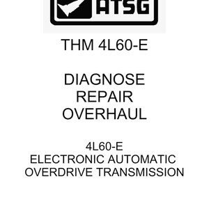 Könnte beinhalten: Schwarzweißes Bild eines Logos für ATSG, ein Unternehmen, das sich auf die Reparatur und Überholung von 4L60-E elektronischen Automatikgetrieben mit Overdrive spezialisiert hat. Der Text "THM 4L60-E" befindet sich unter dem Logo, und der Text "DIAGNOSE REPAIR OVERHAUL" darunter. Der Text "4L60-E ELECTRONIC AUTOMATIC OVERDRIVE TRANSMISSION" befindet sich am unteren Rand des Bildes.