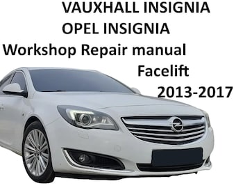 2013 - 2017 Service manual for VAUXHALL INSIGNIA Opel Insignia