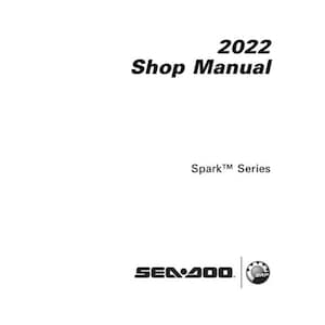 May include: Black and white cover page for the 2022 Sea-Doo Spark Series Shop Manual. The title reads "2022 Shop Manual" and the subtitle reads "Spark™ Series". The Sea-Doo logo and BRP logo are at the bottom of the page.