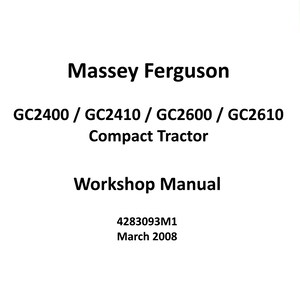 Massey Ferguson GC2400 GC2410 GC2600 GC2610 (Complete) Workshop Manual