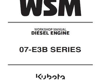 Kubota 07-E3B Engine V2607 V3007 V3307 Workshop manual
