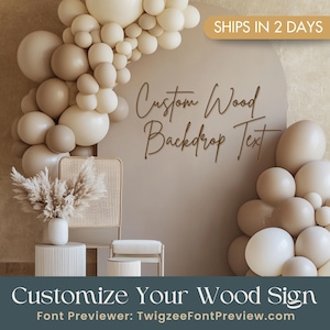Custom Wood Text I Add Your Text I  Say What You Want I Wood Name Sign, I Wedding Backdrop, I Nursery Sign I Baby Shower Gift I Made In USA
