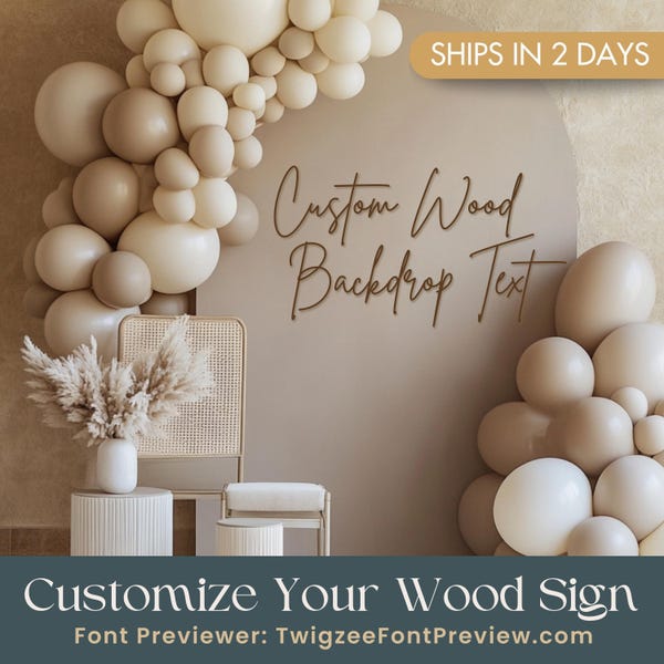 Custom Wood Text I Add Your Text I  Say What You Want I Wood Name Sign, I Wedding Backdrop, I Nursery Sign I Baby Shower Gift I Made In USA