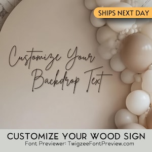 Custom Wood Text I Add Your Text I  Say What You Want I Wood Name Sign, I Wedding Backdrop, I Nursery Sign I Baby Shower Gift I Made In USA