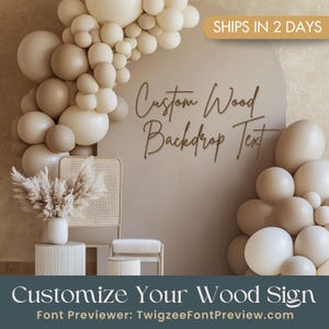 Custom Wood Text I Add Your Text I  Say What You Want I Wood Name Sign, I Wedding Backdrop, I Nursery Sign I Baby Shower Gift I Made In USA