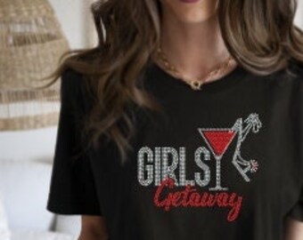 Girls Getaway Rhinestone Shirt, Women's Party Tshirt, Vacation Shirt, Bling t-shirts, Girls Trip shirt