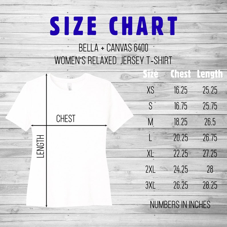 May include: Size chart for women's relaxed jersey t-shirts, showing chest and length measurements in inches for sizes XS to 3XL. The chart is on a woodgrain background.