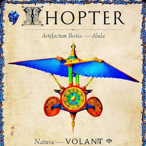 May include: A vintage illustration of a flying machine with blue wings, a gold frame, and a colorful wheel. The text "HOPTER" is at the top of the image, and the text "Natura - VOLANT" is at the bottom. The text "Codex Atlanticus. Italy, ca. 1480. A Journey in Other Worlds. John Jacob Astor IV, 1894. The Cultic Bestiary, MMXXV." is at the bottom of the image. The image is labeled "1/1".
