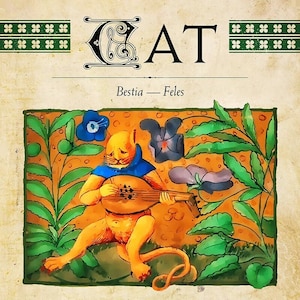 May include: A medieval-style illustration of a cat playing a lute. The cat is yellow with a blue scarf and is sitting in a garden with green leaves and purple flowers. The text below the image reads "Tybalt leapt 'twixt the Priest's Legs and fasten'd with his Claws, which his wife saw and cried Your poor Stones are lost: at which the Priest fell into a Swoon; thus escap'd the CAC jeering extreamly." The text at the bottom of the image reads "The Cultic Bestiary, MMXXI." and "2/2".