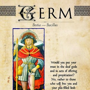 May include: A vintage illustration of a man with a bleeding leg, holding a staff. The text reads "GERM Bestia - Bacillus" and "Would you put your trust in the deaf gods and in acts of offering and propitiation? No, rather to those who will free you and your pus-filled limb from pain, and will thus save you from your DISEASE. 0/0 The Cultic Bestiary, MMXXI."