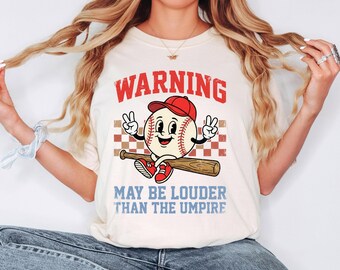 Warning May Be Louder Than The Umpire Baseball T-shirt | Retro Mascot Graphic