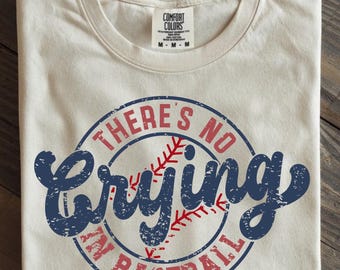 No Crying in Baseball T-Shirt | Vintage Distressed Script Logo