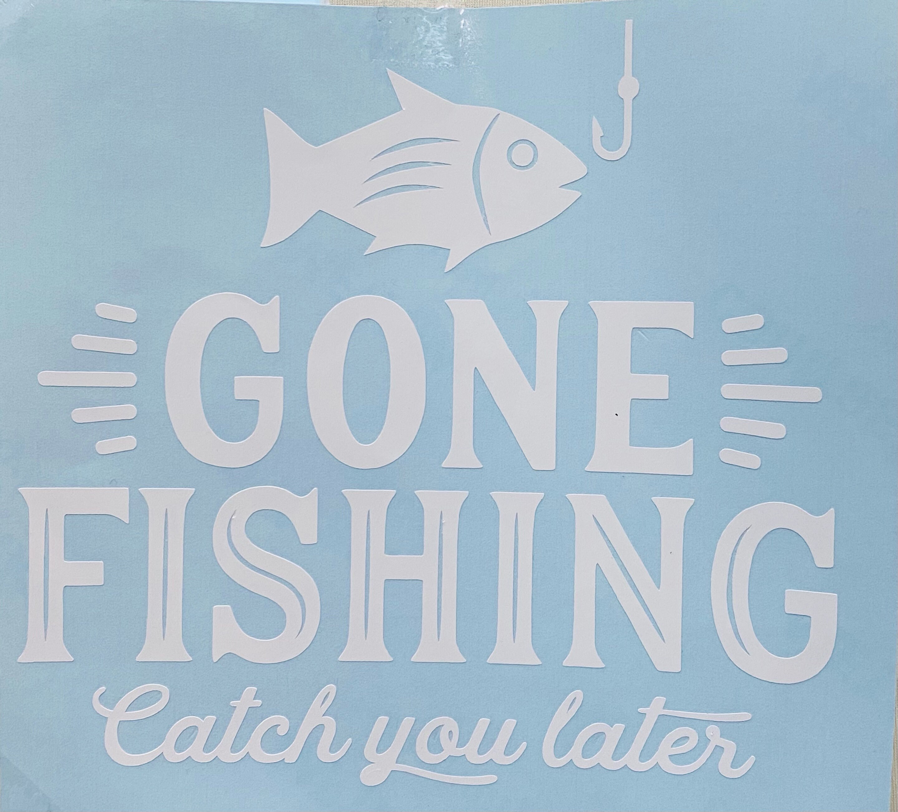 Vinyl Quote Sticker Gone Fishing Catch You Later | Etsy