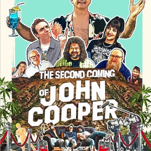 May include: A movie poster for "The Second Coming of John Cooper" featuring a group of actors in a humorous and stylized setting. The poster includes the title of the film, the names of the actors, and a tagline.